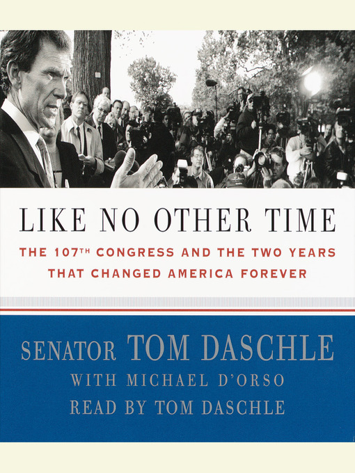 Title details for Like No Other Time by Tom Daschle - Available